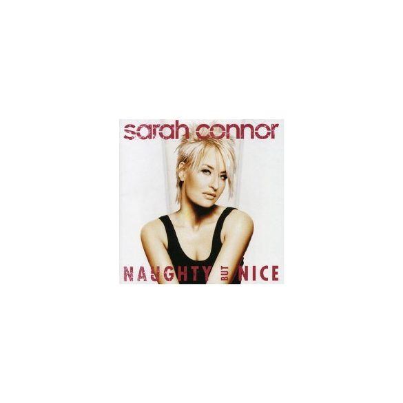 SARAH CONNOR - Naughty But Nice CD