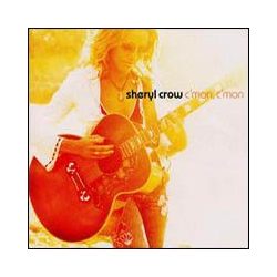 SHERYL CROW - C'Mon C'Mon CD