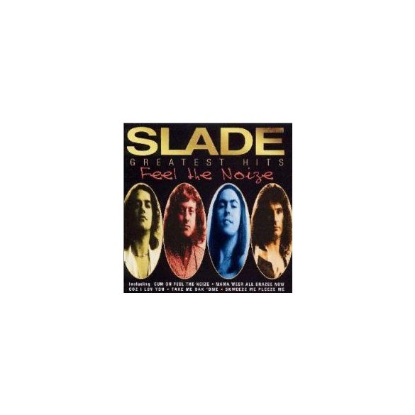 SLADE - Greatest Hits-Feel The Noise CD
