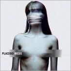 PLACEBO - Meds CD