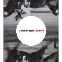 GOTAN PROJECT - Lunatico CD