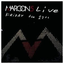 MAROON 5 - Live Friday 13th /cd+dvd/ CD