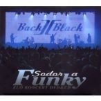 BACK II BLACK - Sodor A Funky /cd+dvd/ CD