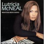 LUTRICIA MCNEAL - Whatcha Been Doing CD