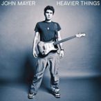 JOHN MAYER - Heavier Things CD