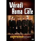 VÁRADI ROMA CAFE - Espresso Koncert DVD
