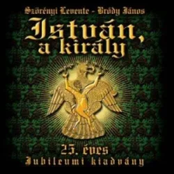   MUSICAL ROCKOPERA - István A Király 25. Éves Jubileumi Előadás TÁRSULAT / 2cd / CD