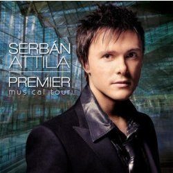 SERBÁN ATTILA - Premier Musical Tour CD