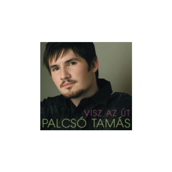 PALCSÓ TAMÁS - Visz Az Út CD
