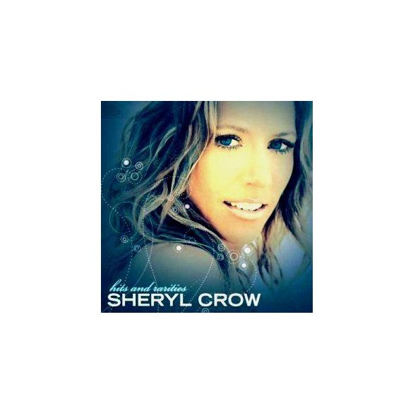 SHERYL CROW - Hits & Rarities / 2cd / CD