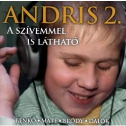SZABÓ ANDRIS - Andris 2. A Szívemmel Is Látható CD