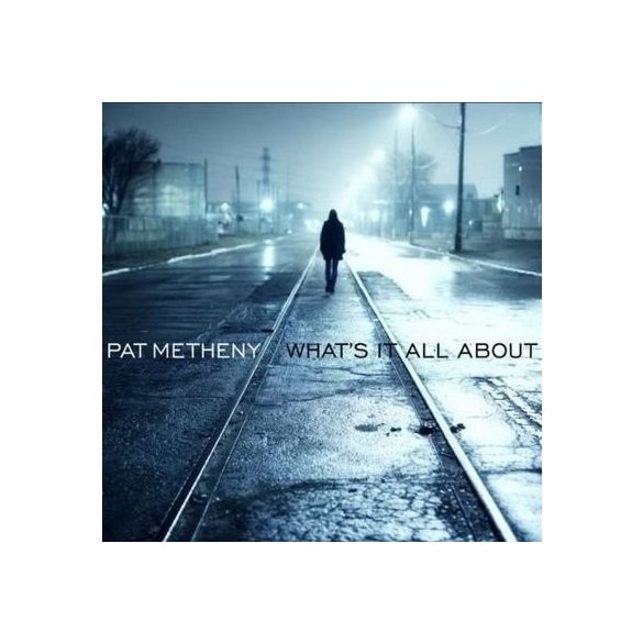 PAT METHENY - Whats It All About CD