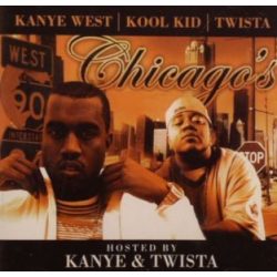 KANYE WEST & KOOL KID & TWISTA - Chicago's Finest CD