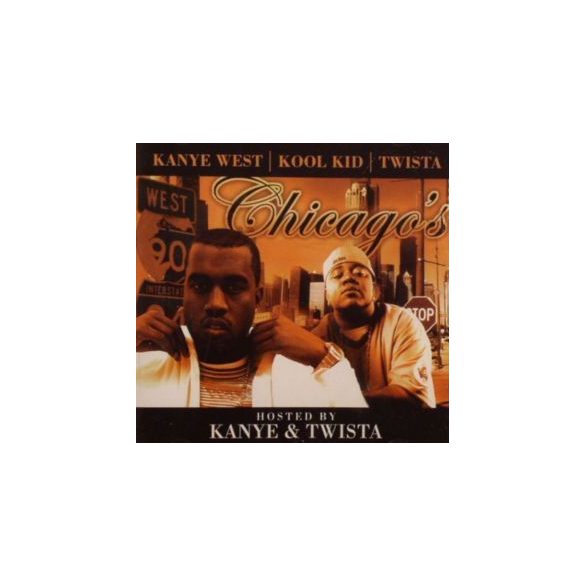 KANYE WEST & KOOL KID & TWISTA - Chicago's Finest CD