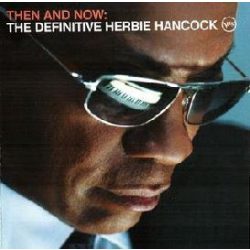 HERBIE HANCOCK - Then And Now Definitive CD