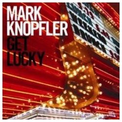 MARK KNOPFLER - Get Lucky CD
