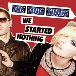 TING TINGS - We Started Nothing CD