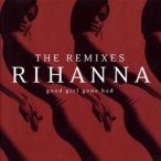 RIHANNA - Good Girl Gone Remixes CD