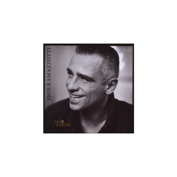 EROS RAMAZZOTTI - Ali E Radici CD