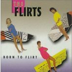 FLIRTS - Born To Flirt CD