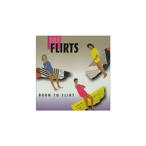 FLIRTS - Born To Flirt CD