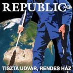 REPUBLIC - Tiszta Udvar Rendes Ház CD