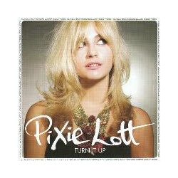PIXIE LOTT - Turn It Up /ee/ CD