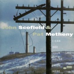   JOHN SCOFIELD,PAT METHENY - I Can See Your House From Here / vinyl bakelit / LP