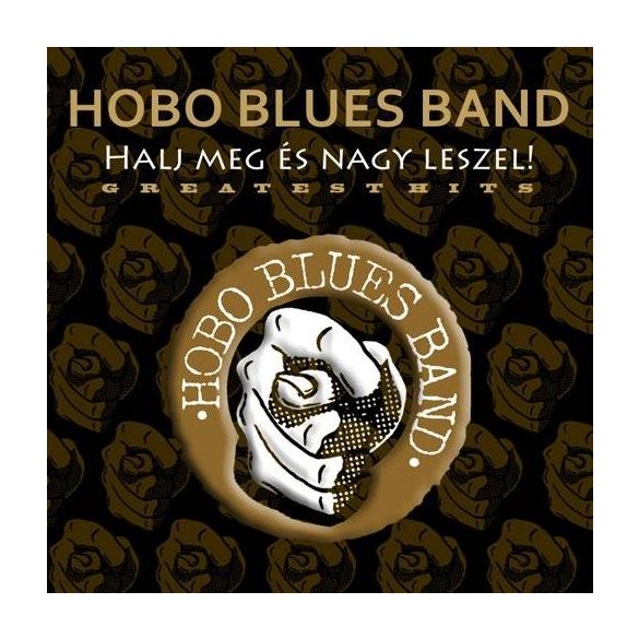 HOBO BLUES BAND - Halj Meg És Nagy Leszel Greatest Hits CD