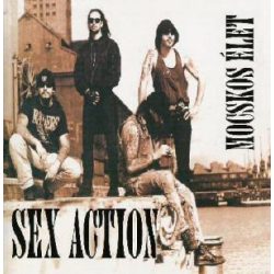 SEX ACTION - Mocskos Élet CD