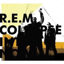 R.E.M. - Collapse Into Now CD