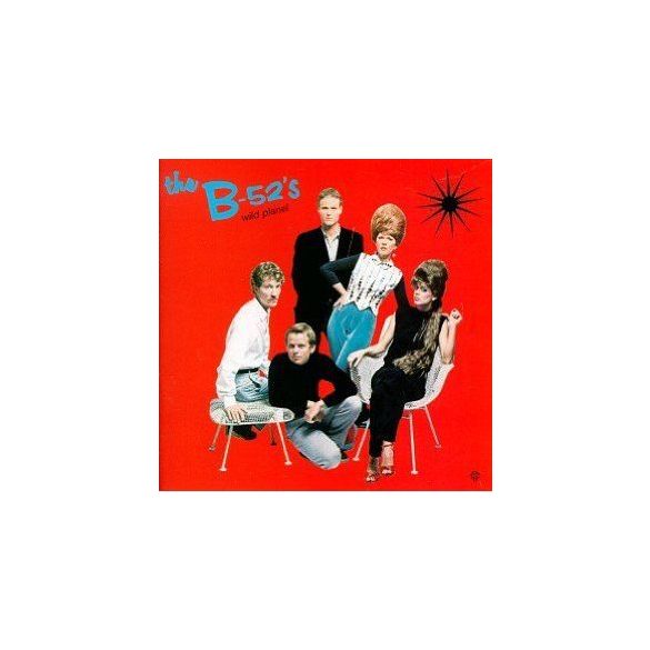 B 52'S - Wild Planet CD