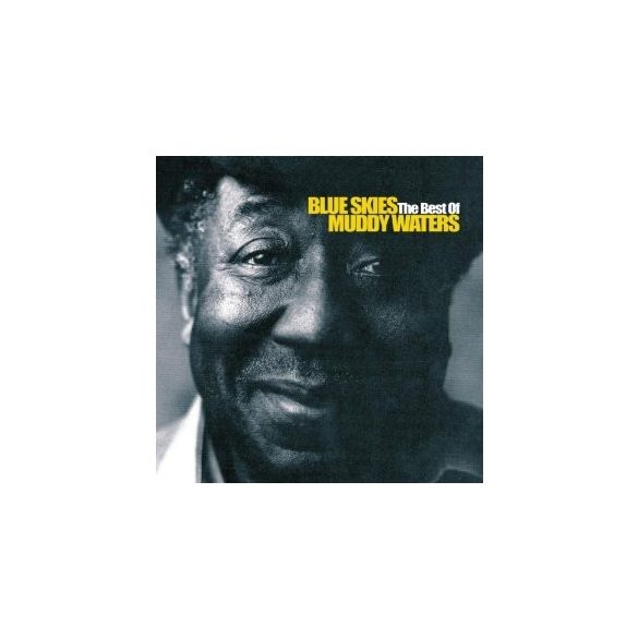 MUDDY WATERS - Blue Skies Best Of CD