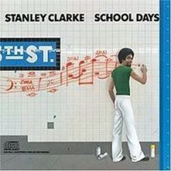STANLEY CLARKE - School Days CD