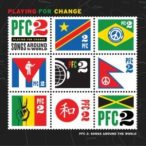 PLAYING FOR CHANGE - Songs Around The World vol.2 CD