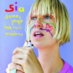 SIA - Some People Have Real Problems CD