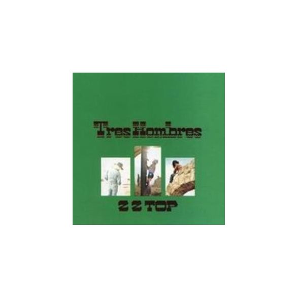 ZZ TOP - Tres Hombres CD