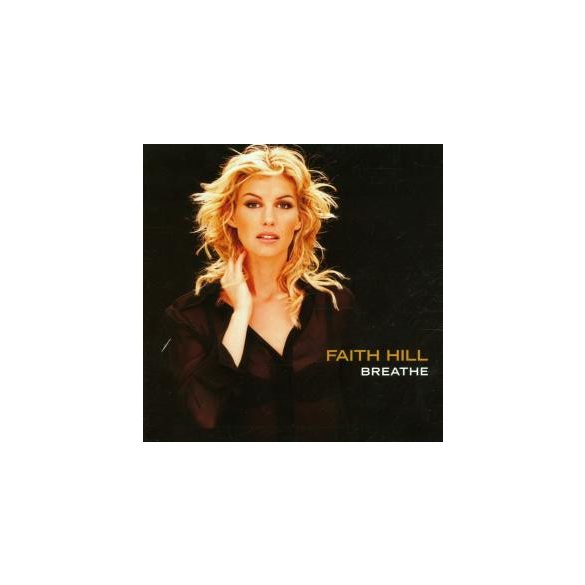 FAITH HILL - Breathe CD