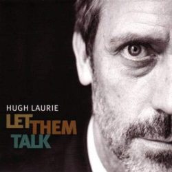 HUGH LAURIE - Let Them Talk CD