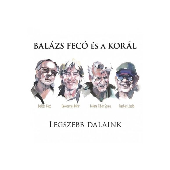 BALÁZS FECÓ ÉS A KORÁL - Legszebb Dalaink / 2cd+dvd / CD
