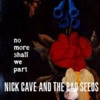 NICK CAVE - No More Shall We Part /cd+dvd/ CD