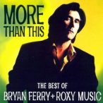 BRYAN FERRY & ROXY MUSIC - More Than This Best Of CD
