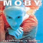 MOBY - Everything Is Wrong CD