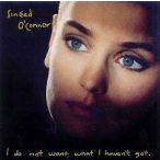   SINEAD O'CONNOR - I Do Not Want What I Haven't Got CD