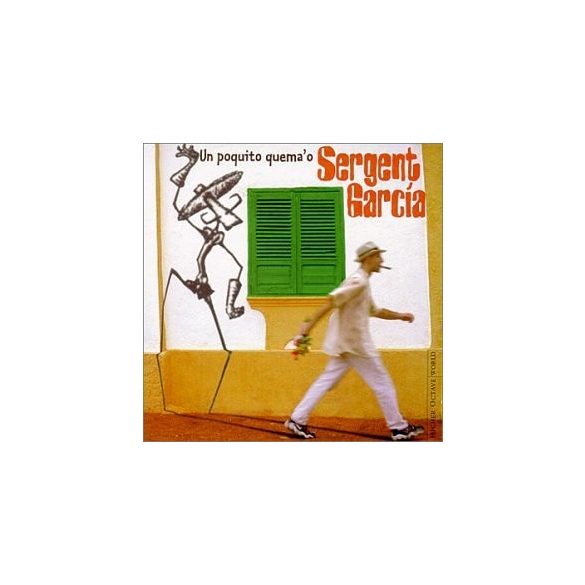 SERGENT GARCIA - Un Poquito Quemao CD