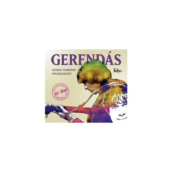 GERENDÁS PÉTER - George Harrison Emlékkoncert CD