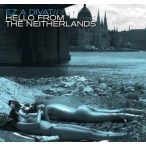 EZ A DIVAT - Hello From Neitherlands CD