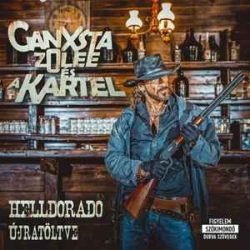 GANXSTA ZOLEE ÉS A KARTEL - Helldorado Újratöltve CD