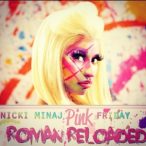 NICKI MINAJ - Pink Friday…Roman Reloaded CD