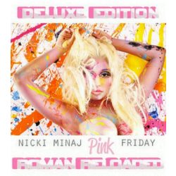   NICKI MINAJ - Pink Friday…Roman Reloaded /deluxe +3 bonus track/ CD
